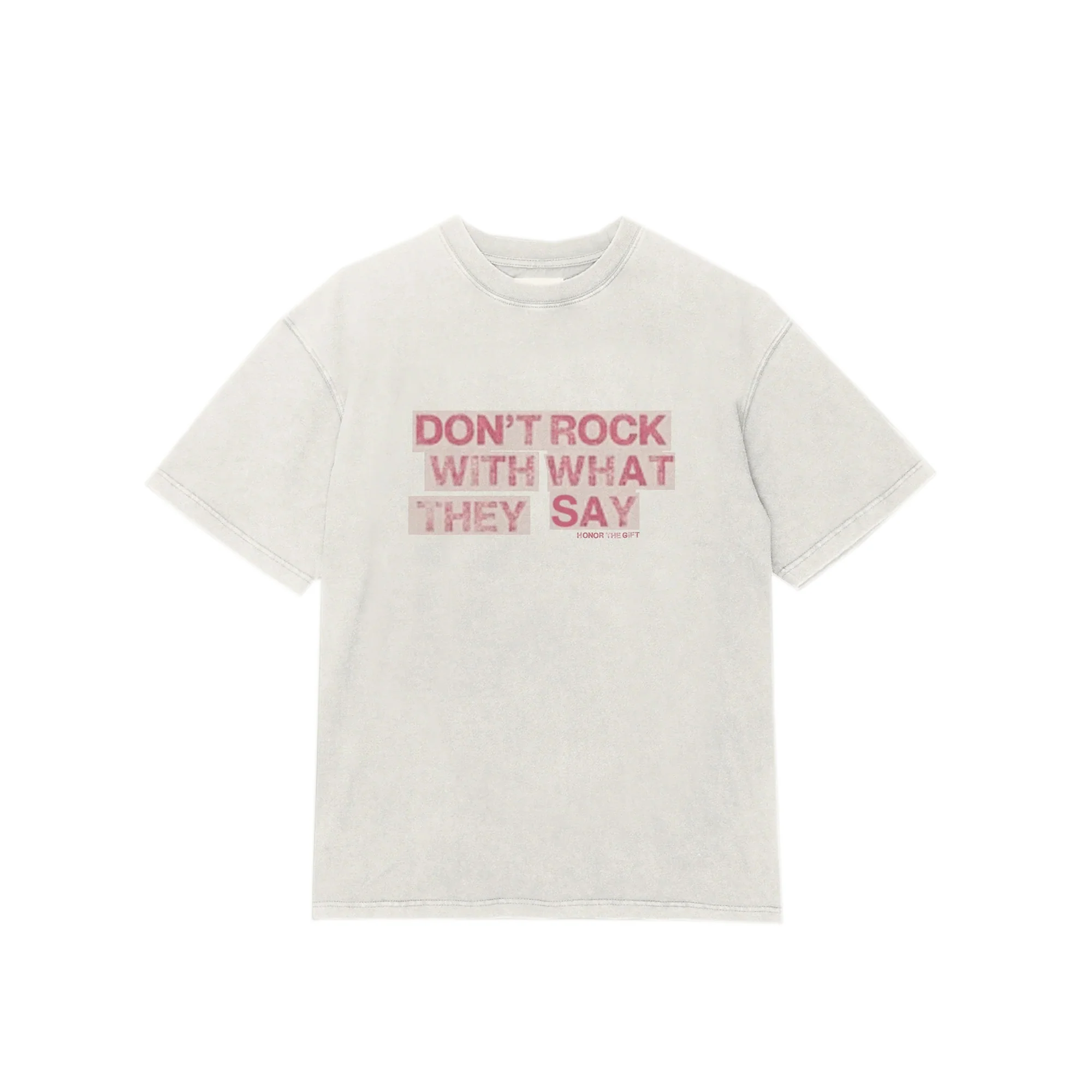 Honor The Gift Mens What They Say Tee
